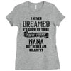 Perfect Freakin Nana Ladies Fitted T-Shirt