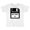 Don't Forget Me Disk Toddler T-shirt