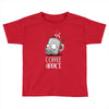 coffee addict Toddler T-shirt