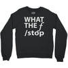 what the f stop Crewneck Sweatshirt