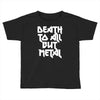 death to all Toddler T-shirt