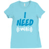 I Need Wi-Fi Ladies Fitted T-Shirt