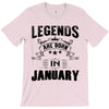 Legends Are Born In January T-Shirt