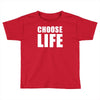choose life wham retro 80s Toddler T-shirt
