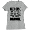 exercise eggs are sides for bacon t shirt funny college tee shirt brea Ladies Fitted T-Shirt