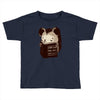 don't hurt the ones you love Toddler T-shirt