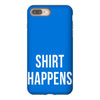 shirt happens funny iPhone 8 Plus