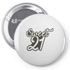 sweet 21 twenty Pin-back button