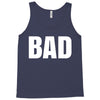 bad (2) Tank Top