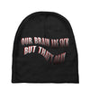 Our Brain Are Sick (a238) Baby Beanies