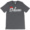 believe T-Shirt