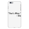 that's what she said quote iPhone 6 Plus/6s Plus Case