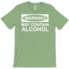 may contain alcohol T-Shirt