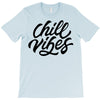 chill vibes T-Shirt