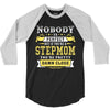 Nobody Is Perfect But If You Are A Stepmom You Are Pretty Damn Close 3/4 Sleeve Shirt