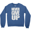 never give up (2) Crewneck Sweatshirt