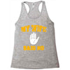 my wife said no Racerback Tank