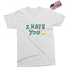 I HATE YOU Exclusive T-shirt