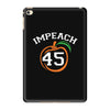 Impeach 45 iPad Mini 4