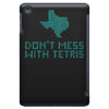 don't mess with tetris iPad Mini