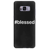 hashtag blessed Samsung Galaxy S8 Plus