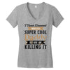 i never dreamed i would be a super cool daddy but here i am killing it Women's V-Neck T-Shirt