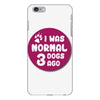 I WAS NORMAL 3 DOGS iPhone 6 Plus/6s Plus Case