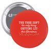the tree isn't the only getting lit this christmas Pin-back button