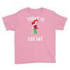 today is leg day Youth Tee