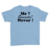 me sarcastic never Youth Tee