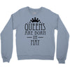 queens are born in may (2) Crewneck Sweatshirt