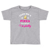 feed me a pizza and tell me i'm pretty Toddler T-shirt