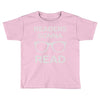 reading pun humor Toddler T-shirt
