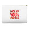 lock up your daughters Accessory Pouches