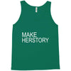 make herstory Tank Top