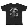 legends were born in october genuıne 1996 qualıty one kind of aged l Toddler T-shirt