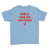 Girls Can Do Anything Youth Tee