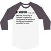 Feminism Noun 3/4 Sleeve Shirt