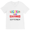 legends are born september V-Neck Tee