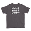 nick kurt dale Youth Tee