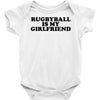 rugbyball is my girlfriend Baby Onesie
