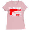 packing heat   i'm hot Ladies Fitted T-Shirt