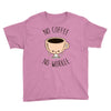 no coffee no workee Youth Tee