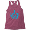 I Love You Racerback Tank