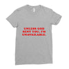 unless god sent you i'm unavailable Ladies Fitted T-Shirt