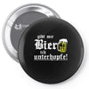 gibt mir bier ich unterhopfe  funny Pin-back button