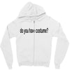 do you have costume Zipper Hoodie