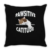 pawsitive catitude Throw Pillow