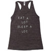 eat a lot sleep a lot Racerback Tank