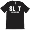 slut slu t all i need is u you bucks night stag gag parody spoof funny T-Shirt